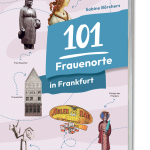 101 Frauenorte in Frankfurt