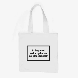 Eating Meat Seriously Harms Our Planets Health Organic Baumwolltasche