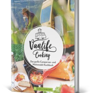 Vanlife Cooking – das Kochbuch für die Camperküche